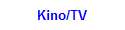 Kino/TV