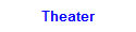 Theater